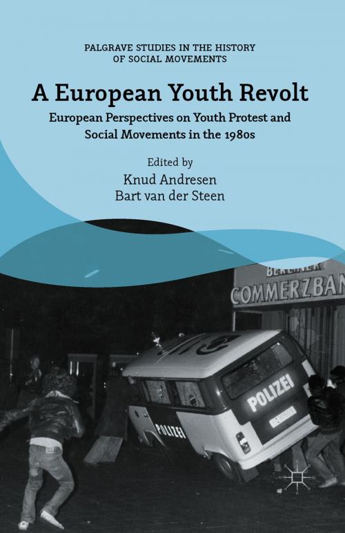 Cover of the book A European Youth Revolt by Bart van der Steen, Palgrave Macmillan UK