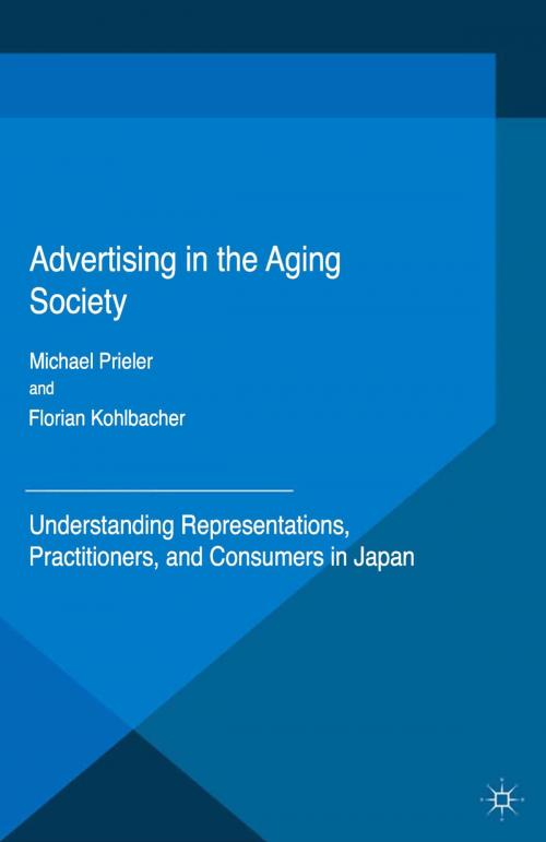 Cover of the book Advertising in the Aging Society by Florian Kohlbacher, Michael Prieler, Palgrave Macmillan UK