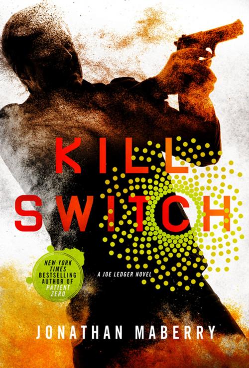 Cover of the book Kill Switch by Jonathan Maberry, St. Martin's Press