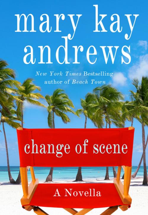 Cover of the book Change of Scene: A 100 Page Novella by Mary Kay Andrews, St. Martin's Press