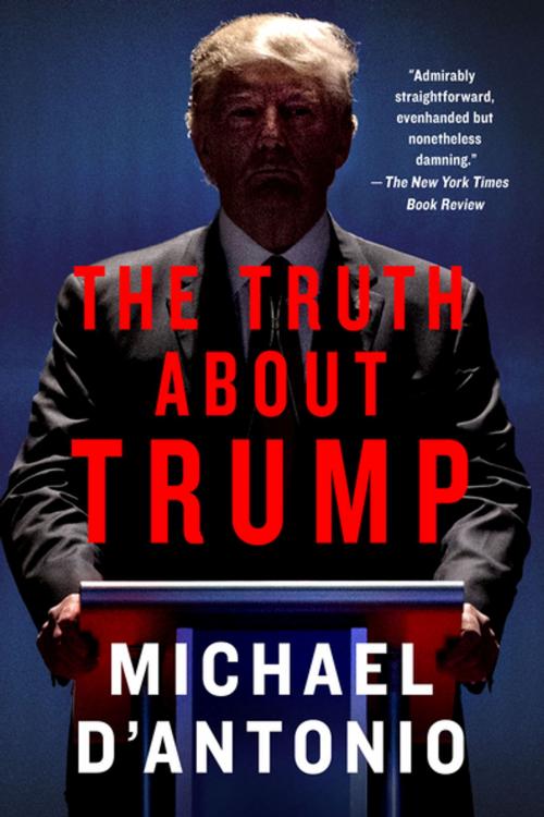 Cover of the book The Truth About Trump by Michael D'Antonio, St. Martin's Press