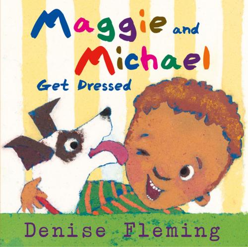 Cover of the book Maggie and Michael Get Dressed by Denise Fleming, Henry Holt and Co. (BYR)