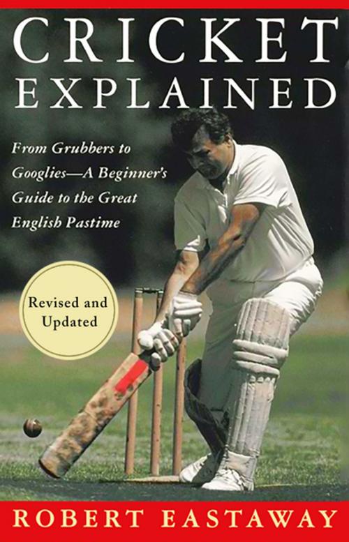 Cover of the book Cricket Explained by Robert Eastaway, St. Martin's Press