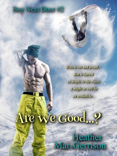 Cover of the book Are We Good..? by Heather Mar-Gerrison, Heather Mar-Gerrison