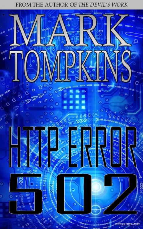 Cover of the book HTTP Error 502 by Mark Tompkins, Mark Tompkins
