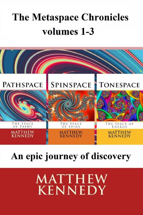 Cover of the book The Metaspace Chronicles vols 1-3 by Matthew Kennedy, Matthew Kennedy