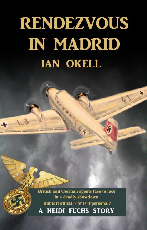 Cover of the book Rendezvous in Madrid by Ian Okell, Ian Okell