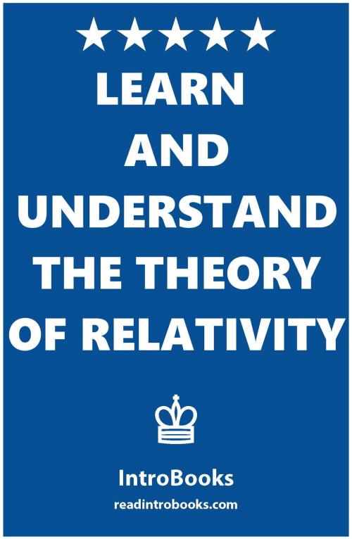 Cover of the book Learn and Understand the Theory of Relativity by IntroBooks, IntroBooks