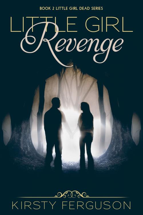 Cover of the book Little Girl Revenge by Kirsty Ferguson, Kirsty Ferguson