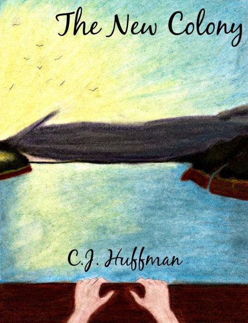 Cover of the book The New Colony by C.J. Huffman, C.J. Huffman
