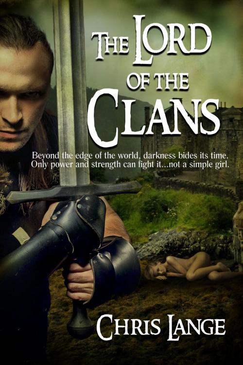 Cover of the book The Lord Of The Clans by Chris Lange, Chris Lange
