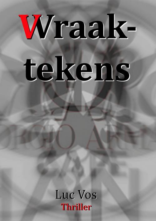 Cover of the book Wraaktekens by Luc Vos, Luc Vos
