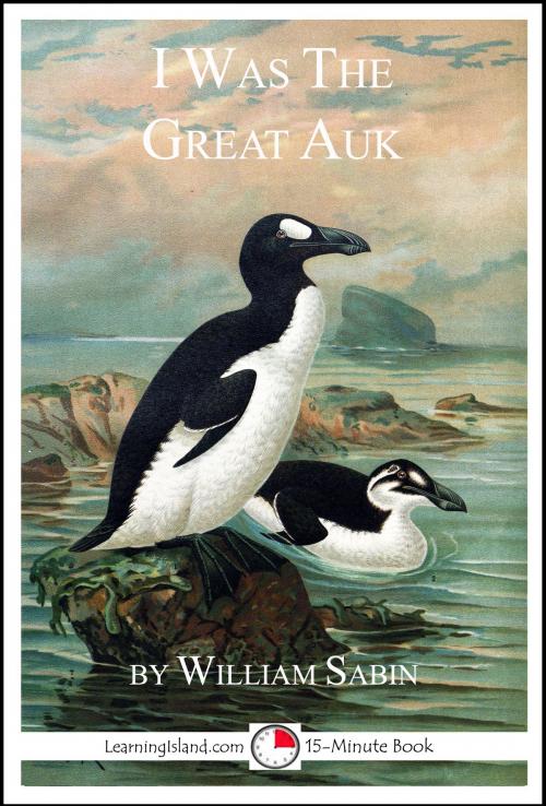 Cover of the book I Was the Great Auk: A 15-Minute Book by William Sabin, LearningIsland.com