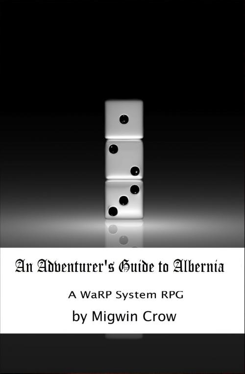 Cover of the book An Adventurer’s Guide to Albernia by Migwin Crow, Raven's Staff