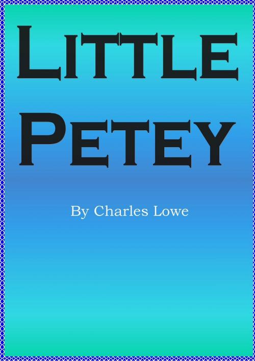 Cover of the book Little Petey by Charles Lowe, D.C. Lowe