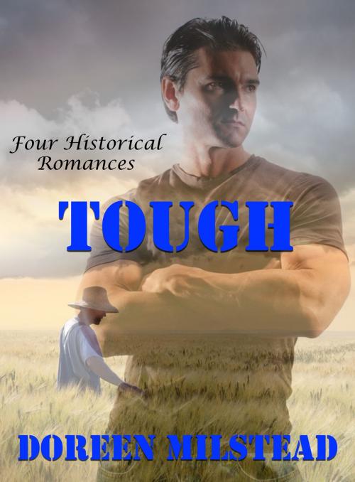 Cover of the book Tough: Four Historical Romances by Doreen Milstead, Susan Hart