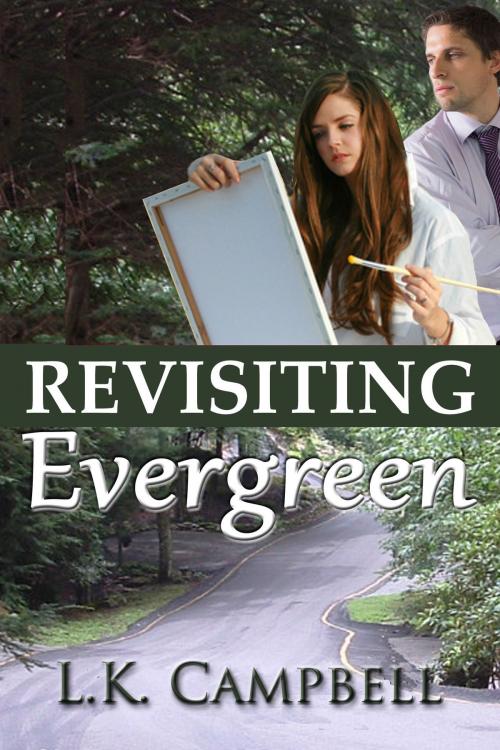 Cover of the book Revisiting Evergreen by L.K. Campbell, L.K. Campbell