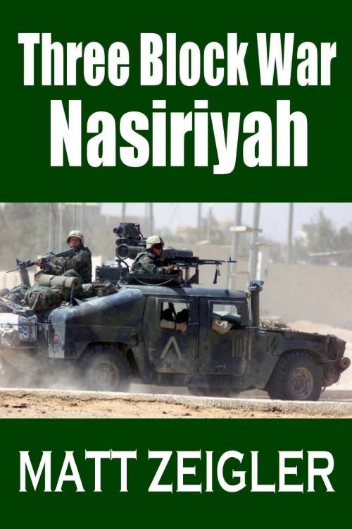 Cover of the book Three Block War: Nasiriyah by Matt Zeigler, Matt Zeigler
