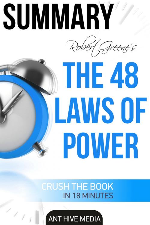 Cover of the book Robert Greene’s The 48 Laws of Power Summary by Ant Hive Media, Ant Hive Media