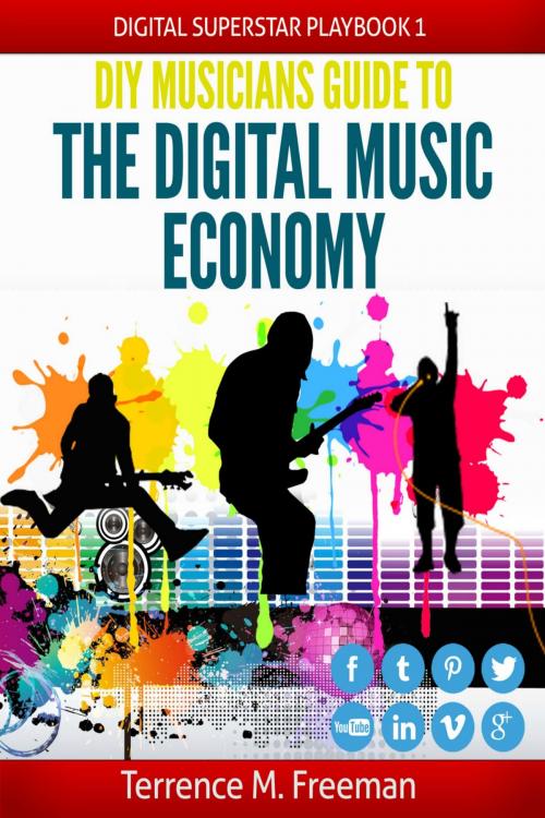Cover of the book DIY Musician's Guide to the Digital Music Economy by Terrence M. Freeman, Terrence M. Freeman