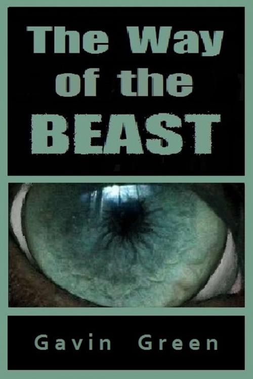 Cover of the book The Way of the Beast by Gavin Green, Gavin Green