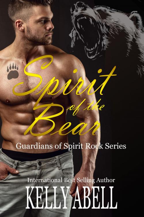 Cover of the book Spirit of the Bear by Kelly Abell, Kelly Abell