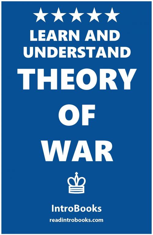 Cover of the book Learn and Understand Theory of War by IntroBooks, IntroBooks