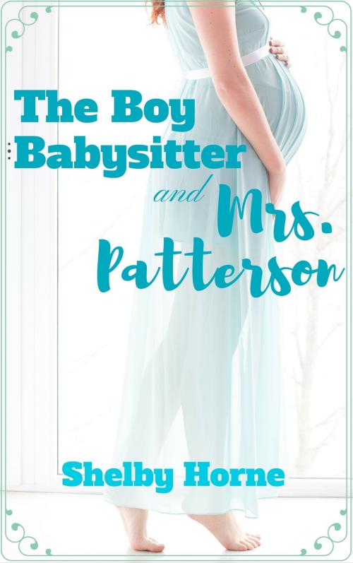Cover of the book The Boy Babysitter and Mrs. Patterson by Shelby Horne, Shelby Horne