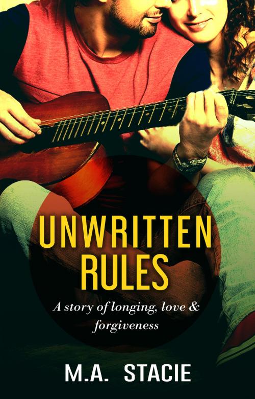 Cover of the book Unwritten Rules by M.A. Stacie, M.A. Stacie