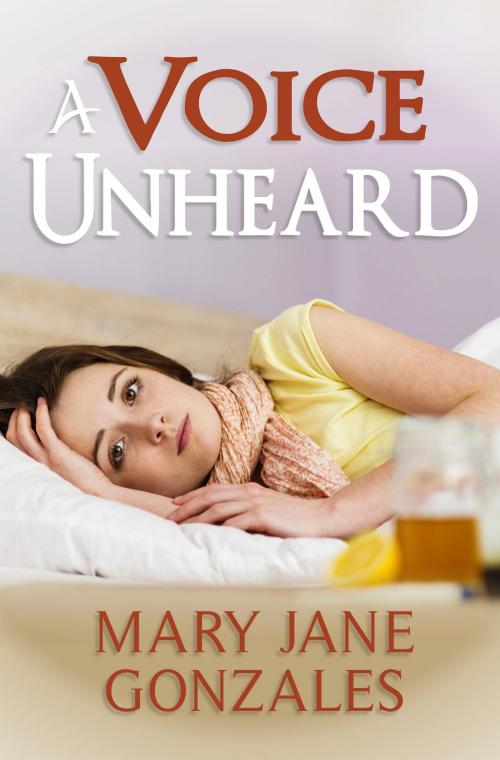 Cover of the book A Voice Unheard by Mary Jane Gonzales, Mary Jane Gonzales
