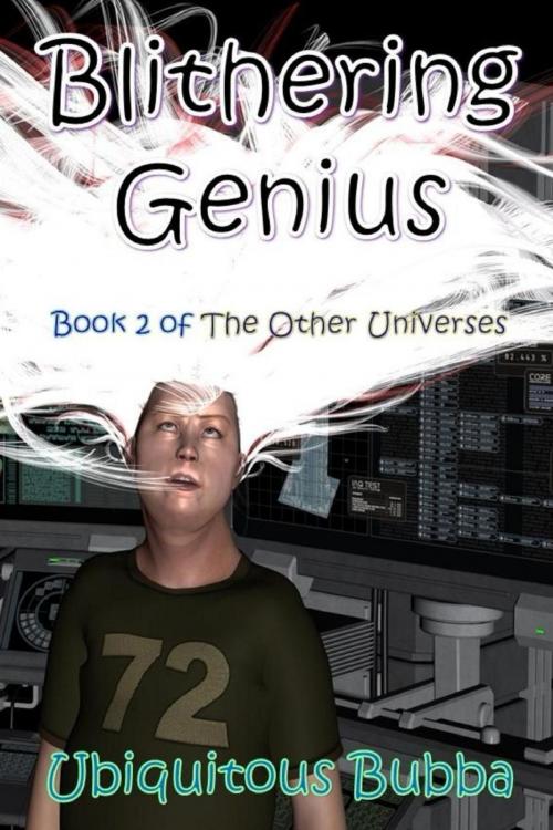 Cover of the book Blithering Genius by Ubiquitous Bubba, Ubiquitous Bubba