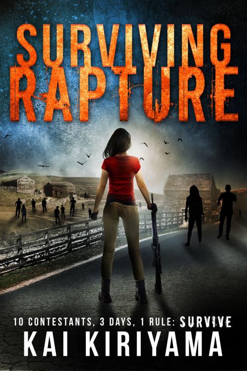 Cover of the book Surviving Rapture by Kai Kiriyama, Kai Kiriyama