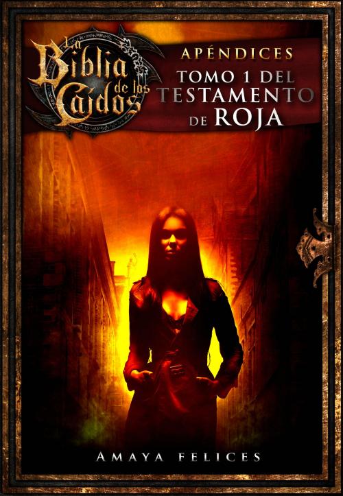 Cover of the book La Biblia de los Caídos. Tomo 1 del testamento de Roja by Amaya Felices, Fernando Trujillo
