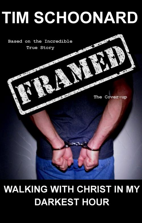 Cover of the book Framed by Tim Schoonard, Tim Schoonard