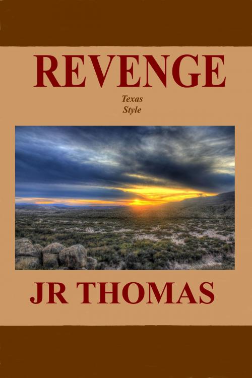 Cover of the book Revenge by JR Thomas, JR Thomas