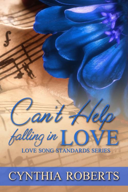 Cover of the book Can't Help Falling In Love by Cynthia Roberts, Cynthia Roberts