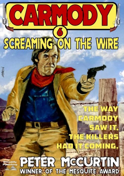 Cover of the book Carmody 6: Screaming on the Wire by Peter McCurtin, Piccadilly Publishing