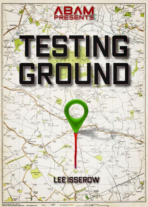 Cover of the book Testing Ground by Lee Isserow, Lee Isserow