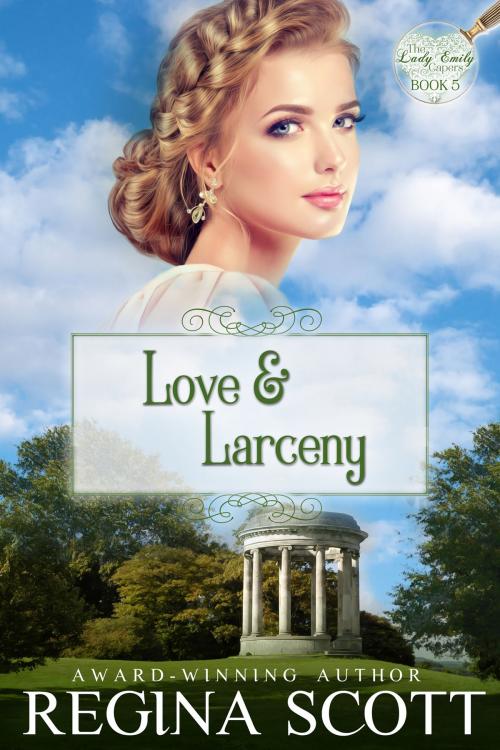 Cover of the book Love and Larceny by Regina Scott, Regina Scott