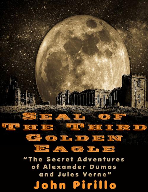 Cover of the book Seal of the Third Golden Eagle by John Pirillo, John Pirillo