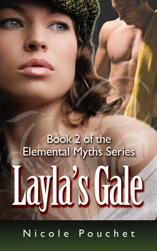 Cover of the book Layla's Gale by Nicole Pouchet, Nicole Pouchet
