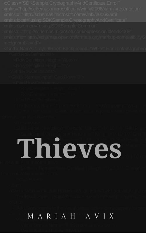 Cover of the book Thieves by Mariah Avix, Mariah Avix
