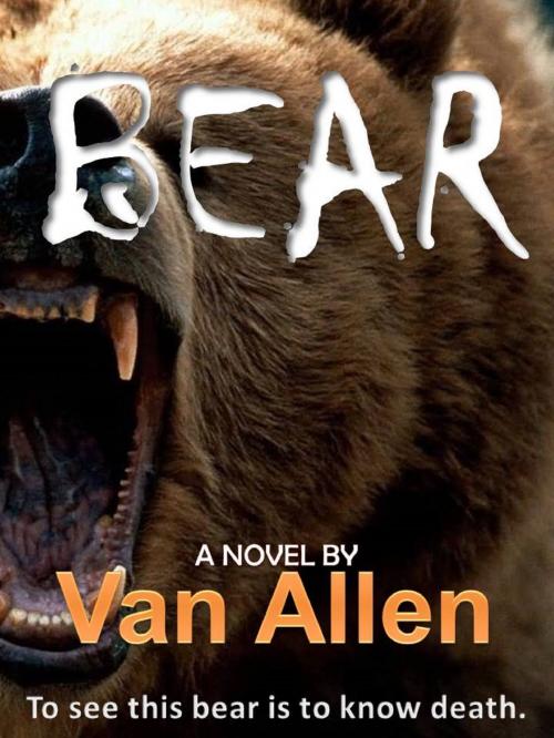 Cover of the book Bear by Van Allen, Van Allen