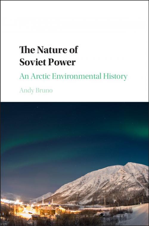 Cover of the book The Nature of Soviet Power by Andy Bruno, Cambridge University Press
