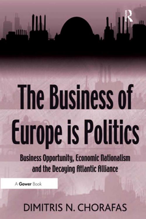 Cover of the book The Business of Europe is Politics by Dimitris N. Chorafas, Taylor and Francis