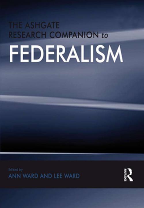 Cover of the book The Ashgate Research Companion to Federalism by , Taylor and Francis