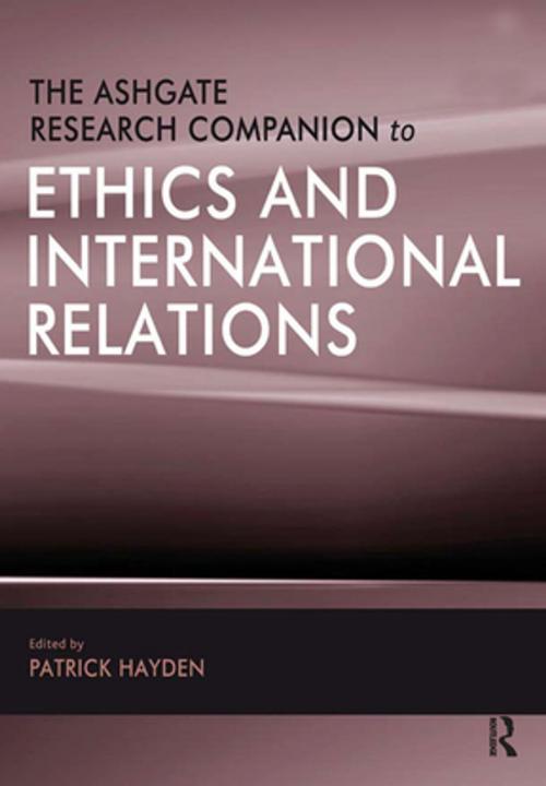 Cover of the book The Ashgate Research Companion to Ethics and International Relations by , Taylor and Francis