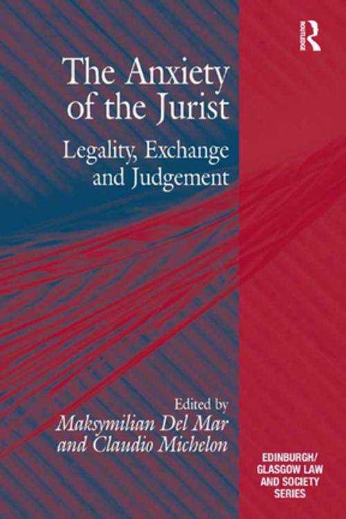 Cover of the book The Anxiety of the Jurist by Claudio Michelon, Taylor and Francis