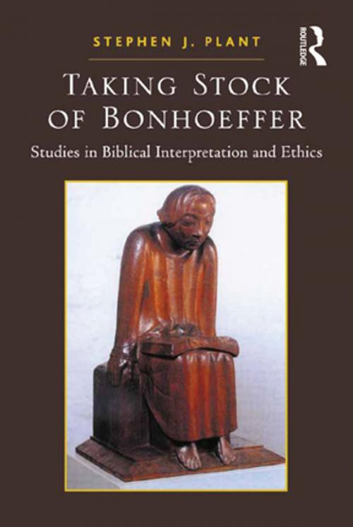 Cover of the book Taking Stock of Bonhoeffer by Stephen J. Plant, Taylor and Francis