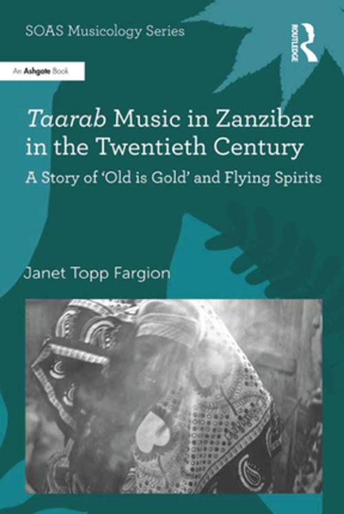Cover of the book Taarab Music in Zanzibar in the Twentieth Century by Janet Topp Fargion, Taylor and Francis